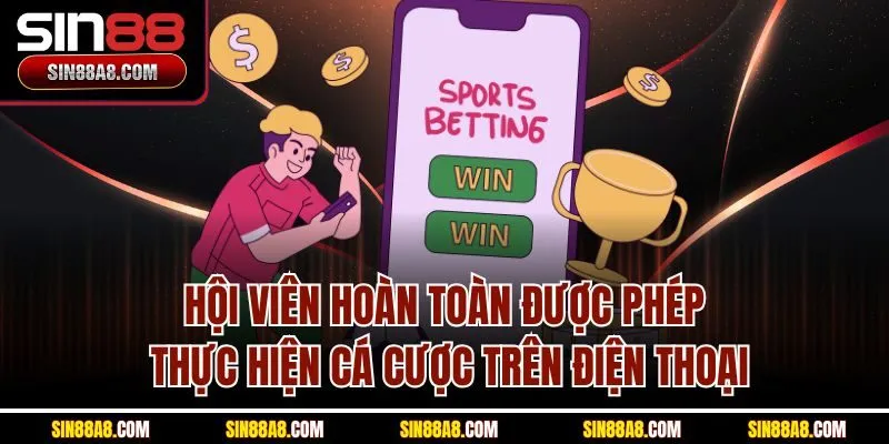 hoi-vien-hoan-toan-duoc-phep-thuc-hien-ca-cuoc-tren-dien-thoai