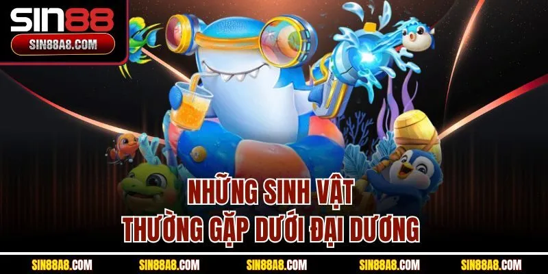nhung-sinh-vat-thuong-gap-duoi-dai-duong